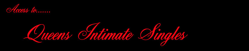 Access To Queens Intimate Singles